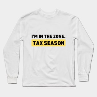 Accountant Life I'm In The Zone Tax Season Survivor Long Sleeve T-Shirt